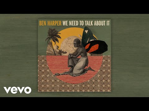 Ben Harper – «We Need to Talk About It»